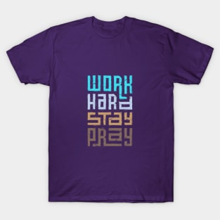 Work Hard Stay Pray T-Shirt